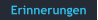 Erinnerungen